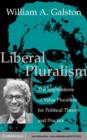 Image for Liberal pluralism: the implications of value pluralism for political theory and practice