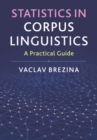Image for Statistics in corpus linguistics  : a practical guide