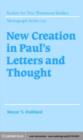 Image for New Creation in Paul&#39;s Letters and Thought