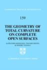 Image for The geometry of total curvature on complete open surfaces