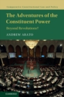 Image for The adventures of the constituent power  : beyond revolutions?