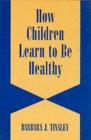 Image for How children learn to be healthy