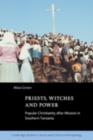 Image for Priests, witches and power: popular Christianity after mission in Southern Tanzania : 110