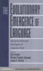 Image for The evolutionary emergence of language: social function and the origins of linguistic form