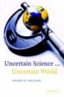 Image for Uncertain science - uncertain world