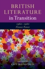 Image for British literature in transition, 1960-1980  : flower power