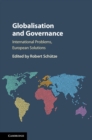 Image for Globalisation and governance  : international problems, European solutions