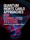 Image for Quantum Monte Carlo approaches for correlated systems