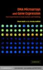 Image for DNA microarrays and gene expression: from experiments to data analysis and modeling
