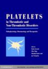 Image for Platelets in thrombotic and non-thrombotic disorders: pathophysiology, pharmacology and therapeutics