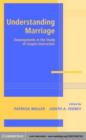 Image for Understanding marriage: developments in the study of couple interaction