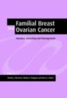 Image for Familial breast and ovarian cancer: genetics, screening and management