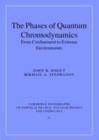 Image for The phases of quantum chromodynamics: from confinement to extreme environments