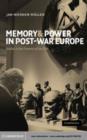 Image for Memory and power in post-war Europe: studies in the presence of the past