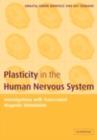 Image for Plasticity in the human nervous system: investigations with transcranial magnetic stimulation