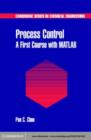Image for Process control: a first course with MATLAB