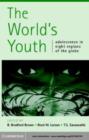 Image for The world&#39;s youth: adolescence in eight regions of the globe