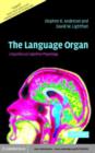 Image for The language organ: linguistics as cognitive physiology