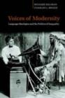 Image for Voices of modernity: language ideologies and the politics of inequality