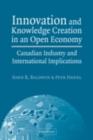 Image for Innovation and knowledge creation in an open economy: Canadian industry and international implications