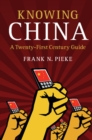 Image for Knowing China  : a twenty-first century guide