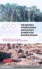 Image for The dynamics of deforestation and economic growth in the Brazilian Amazon
