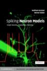 Image for Spiking neuron models: single neurons, populations, plasticity