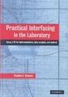 Image for Practical interfacing in the laboratory: using a PC for instrumentation, data analysis, and control