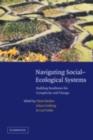 Image for Navigating social-ecological systems: building resilience for complexity and change