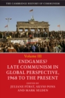 Image for The Cambridge history of communismVolume 3,: Endgames? Late communism in global perspective, 1968 to the present