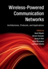 Image for Wireless-powered communication networks  : architectures, protocols, and applications