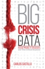 Image for Big crisis data  : social media in disasters and time-critical situations