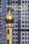 Image for Religion and the workplace: pluralism, spirituality, leadership
