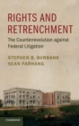 Image for Rights and retrenchment  : the counterrevolution against federal litigation