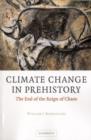 Image for Climate change in prehistory: the end of the reign of chaos