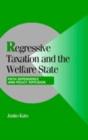 Image for Regressive taxation and the welfare state: path dependence and policy diffusion