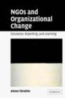 Image for NGOs and organizational change: discourse, reporting, and learning