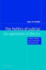 Image for The politics of judicial co-operation in the EU: Sunday trading, equal treatment and good faith
