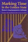 Image for Marking time in the Golden State: women&#39;s imprisonment in California