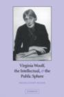 Image for Virginia Woolf, the intellectual, and the public sphere