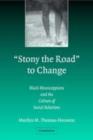 Image for &quot;Stony the road&quot; to change: Black Mississippians and the culture of social relations