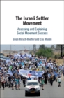 Image for The Israeli settler movement  : assessing and explaining social movement success