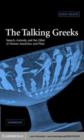 Image for The talking Greeks: speech, animals, and the other in Homer, Aeschylus, and Plato