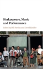 Image for Shakespeare, Music and Performance