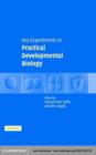 Image for Key experiments in practical developmental biology