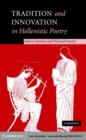Image for Tradition and innovation in Hellenistic poetry