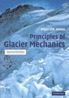 Image for Principles of glacier mechanics