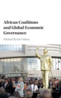 Image for African Coalitions and Global Economic Governance