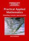 Image for Practical applied mathematics: modelling, analysis, approximation