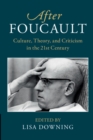 Image for After Foucault  : culture, theory, and criticism in the 21st century